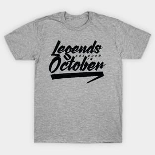 Legends are born in October T-Shirt